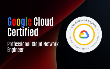 Google Cloud Certified - Professional Cloud Network Engineer