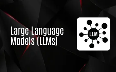 Large Language Models (LLMs)