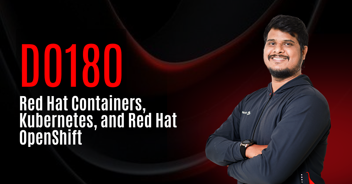 Red Hat Containers, Kubernetes & OpenShift (DO180 | EX180)