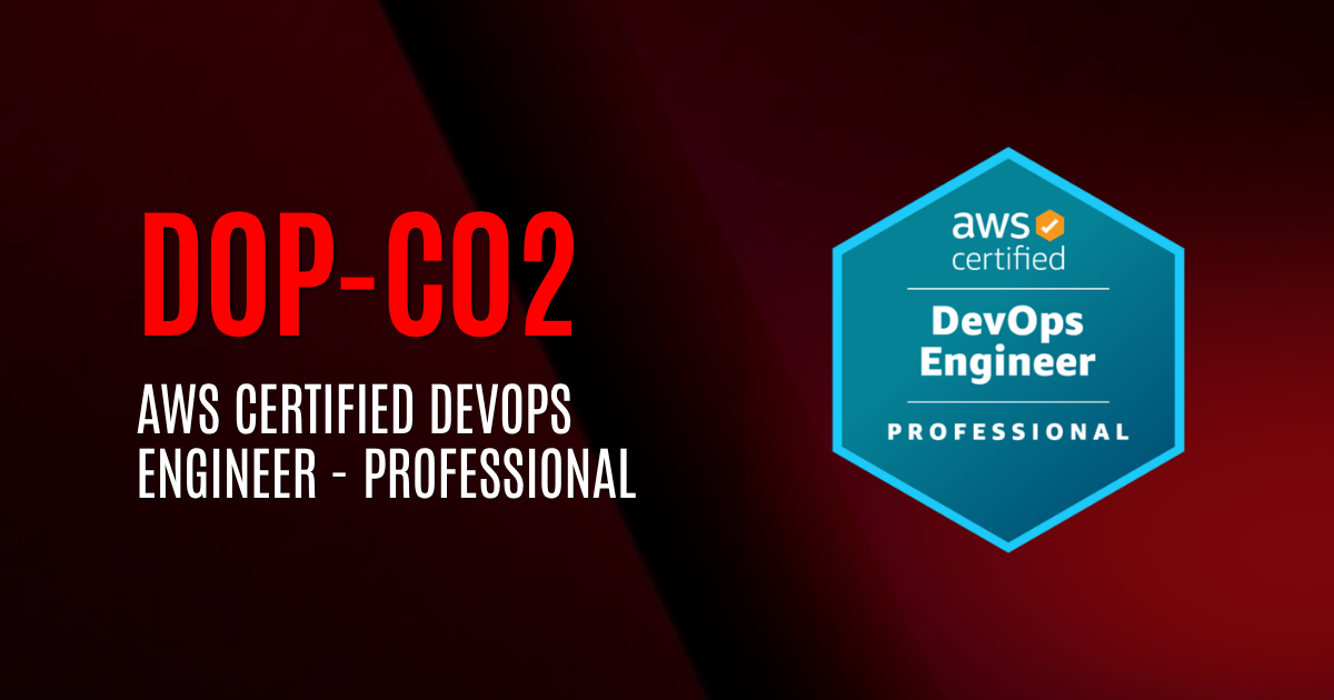 AWS Certified DevOps Engineer - Professional | DOP-C02
