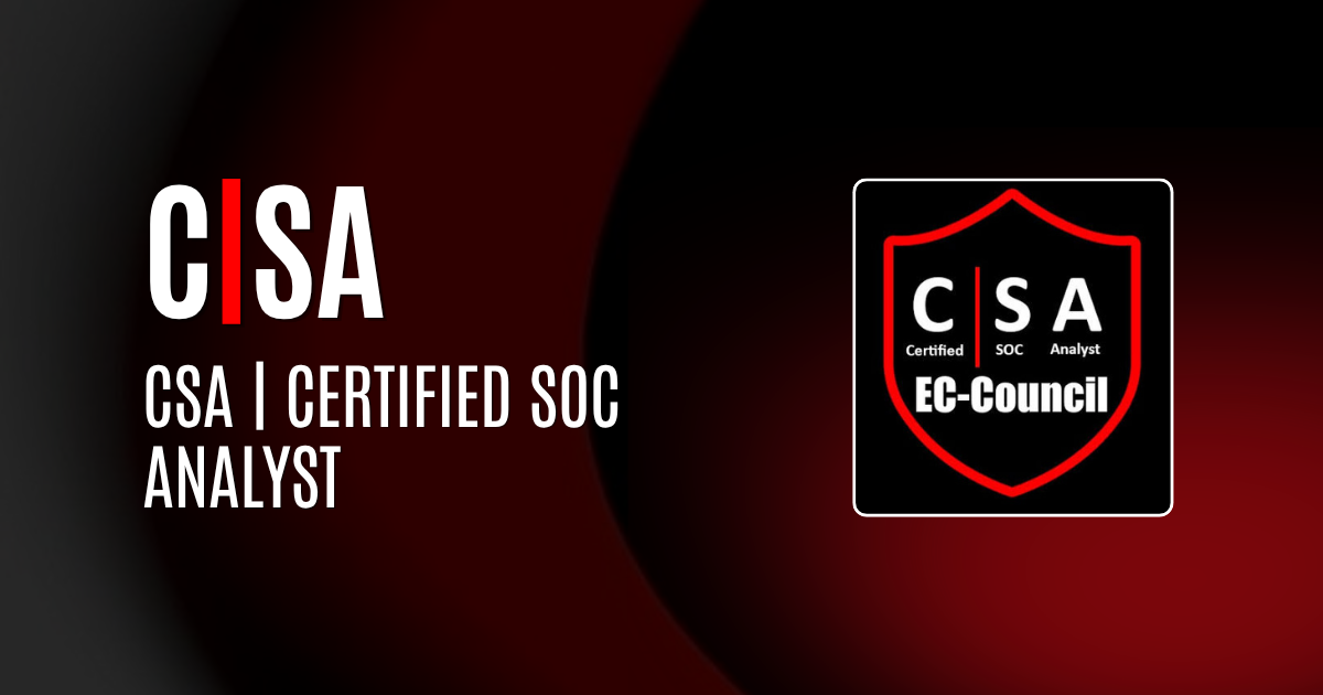 CSA | Certified SOC Analyst