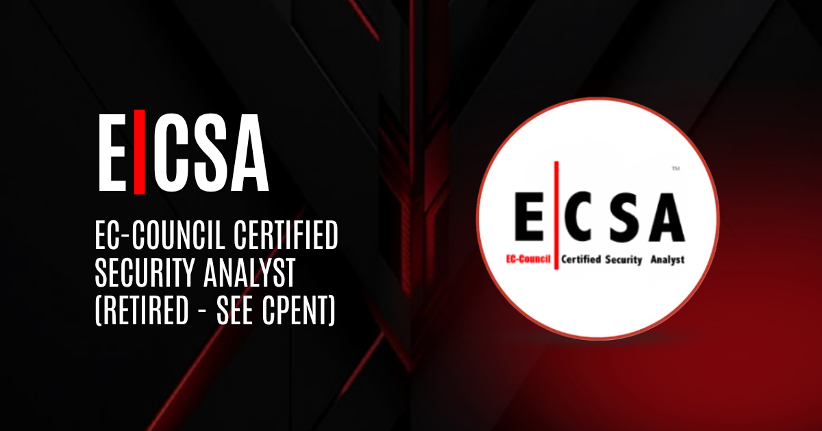 ECSA | EC-Council Certified Security Analyst (Retired - see CPENT)