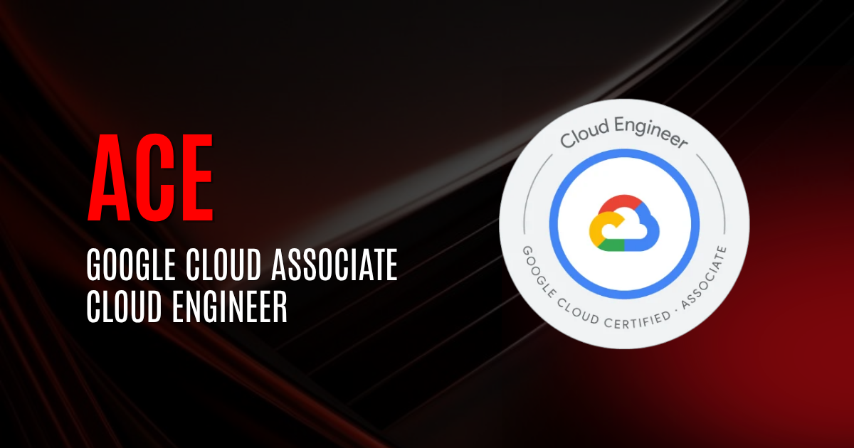 Google Cloud Associate Cloud Engineer | ACE