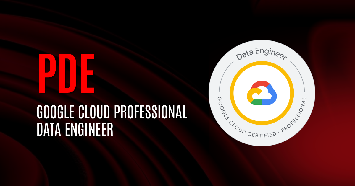 Google Cloud Professional Data Engineer | PDE