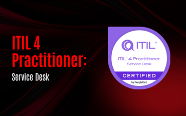 ITIL 4 Practitioner: Service Desk
