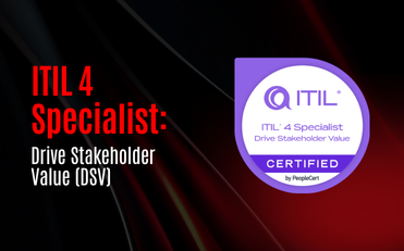 ITIL 4 Specialist: Drive Stakeholder Value (DSV)