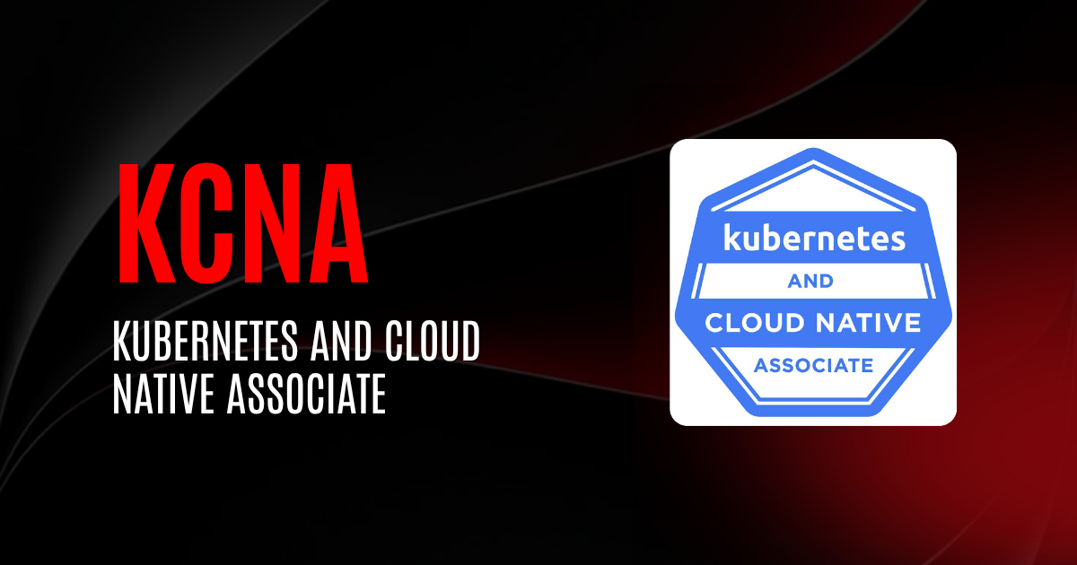 KCNA | Kubernetes and Cloud Native Associate