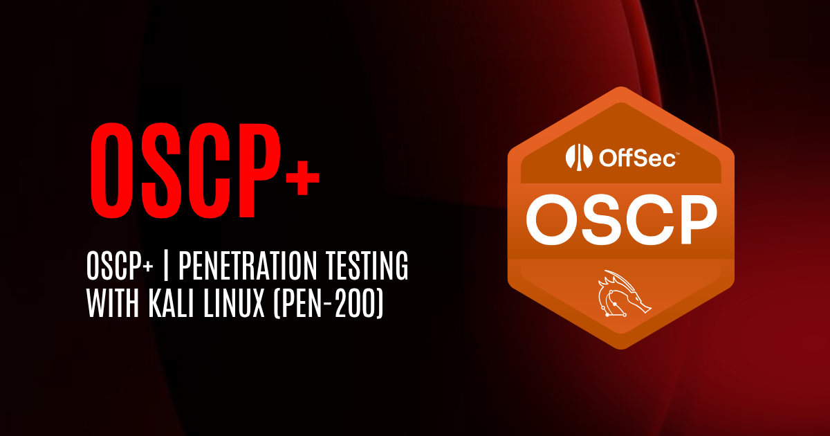 OSCP+ | Penetration Testing with Kali Linux (PEN-200)