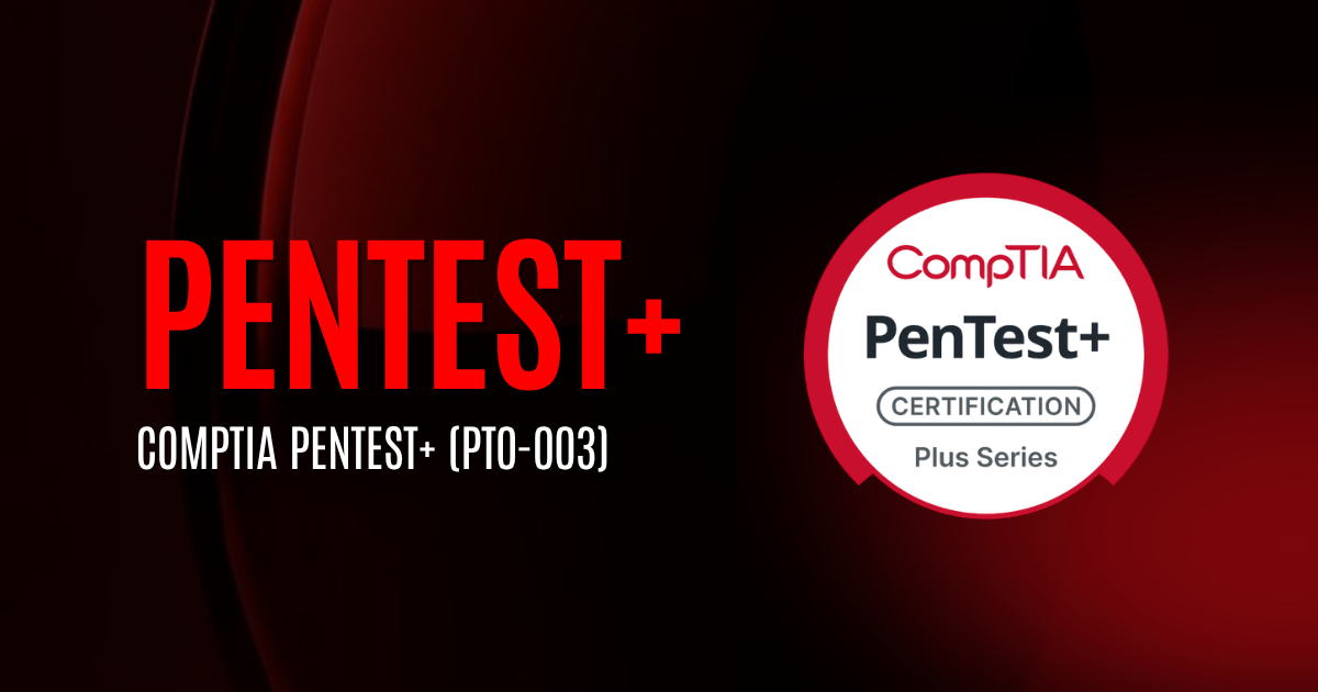PenTest+ | CompTIA PenTest+ (PT0-003)