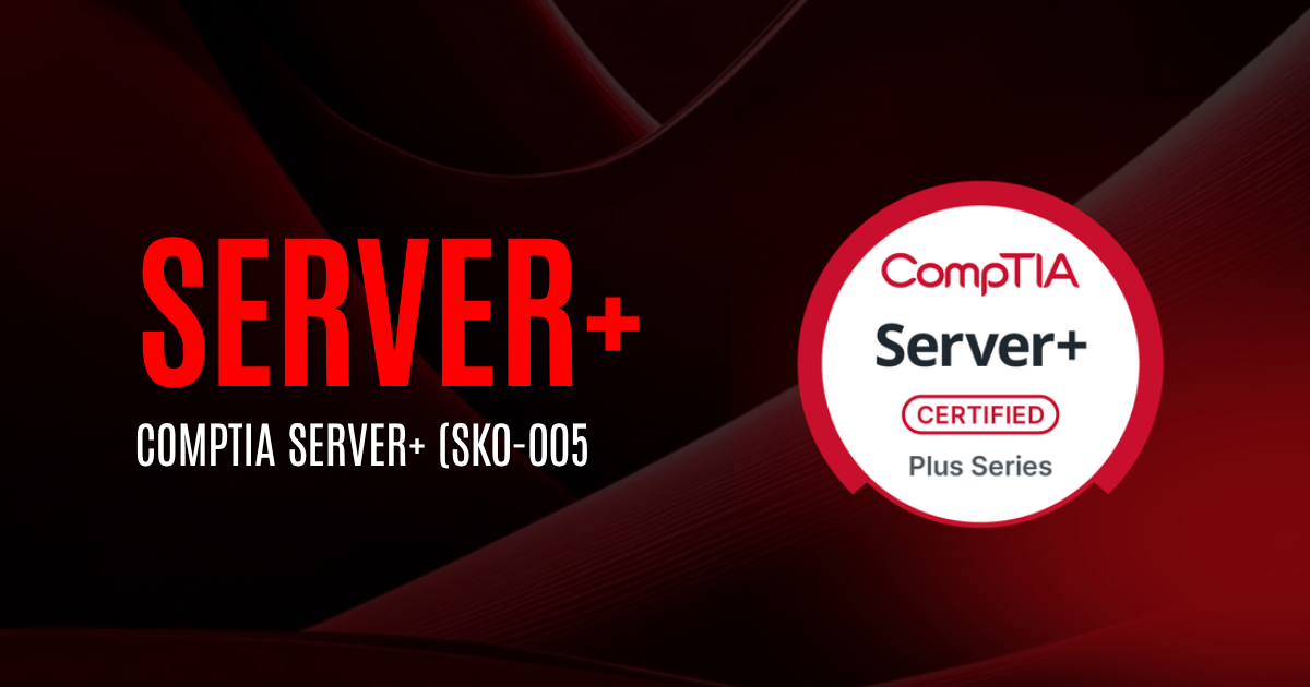 Server+ | CompTIA Server+ (SK0-005)