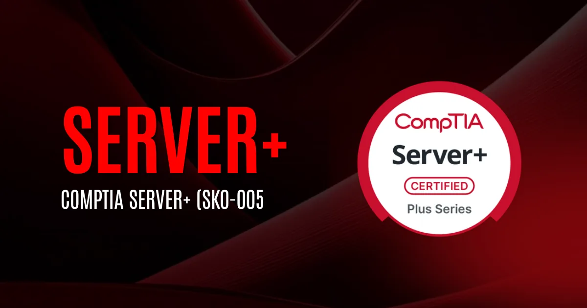 Server+ | CompTIA Server+ (SK0-005)