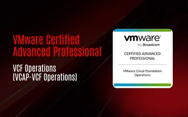 VMware Certified Advanced Professional - VCF Operations (VCAP-VCF Operations)