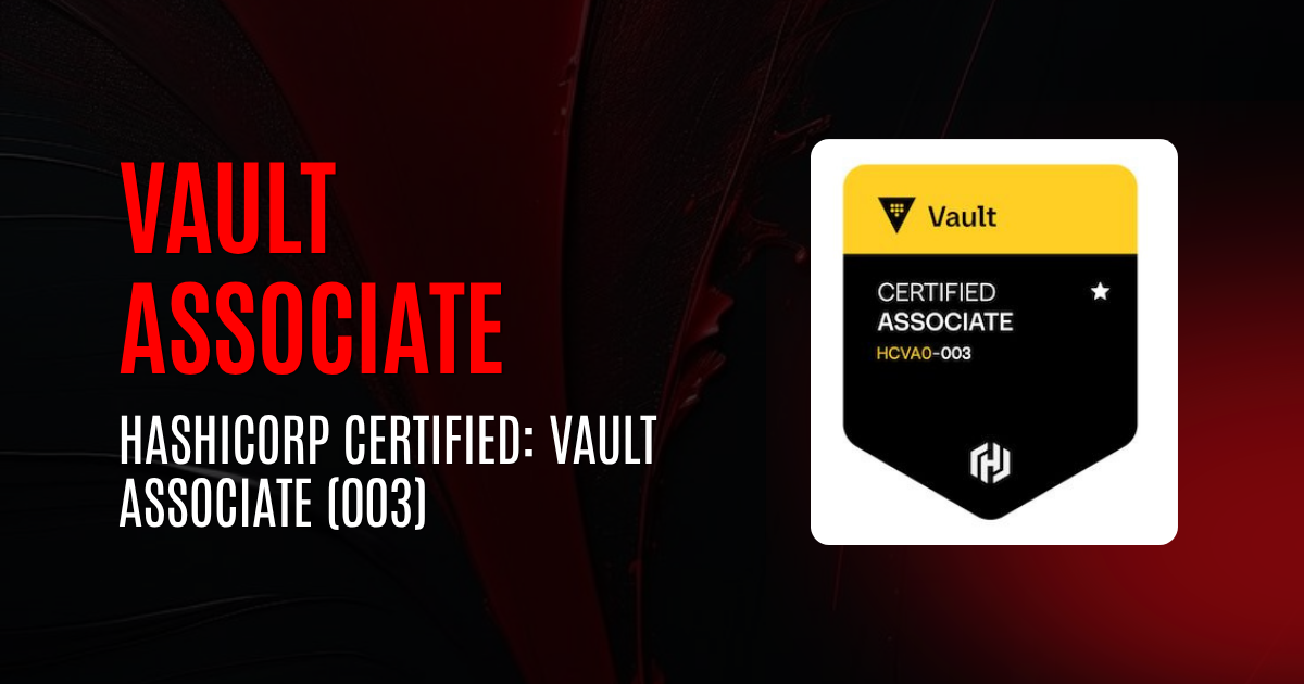 Vault Associate | HashiCorp Certified: Vault Associate (003)