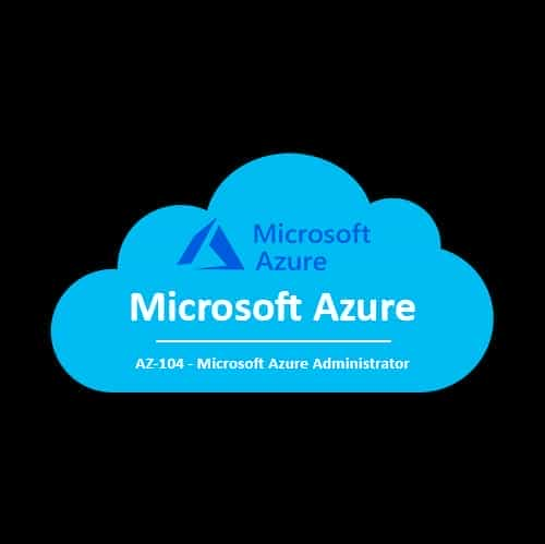 AZ-104 Microsoft Azure Administrator