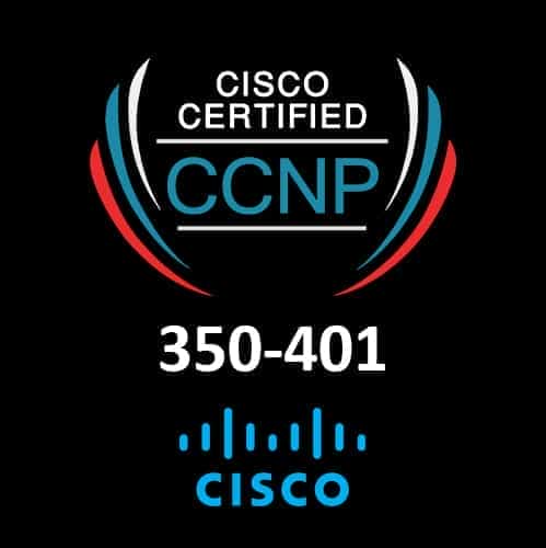 CCNP 350-401 Cisco Certified Network Professional
