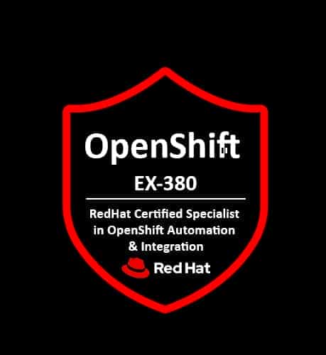 EX380 Red Hat Certified Specialist in OpenShift Automation and Integration
