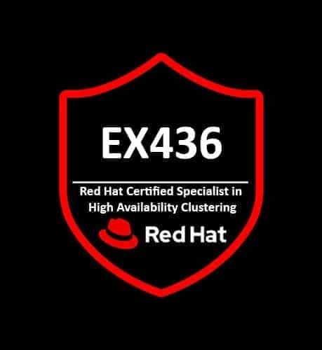 EX436 Red Hat Certified Specialist in High Availability Clustering